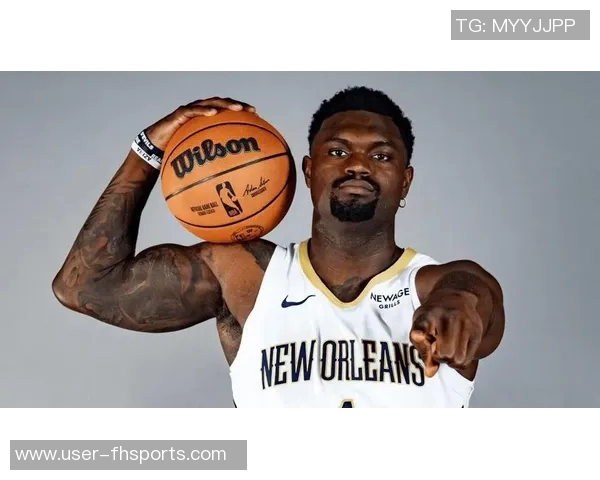 锡安表现低迷因病退赛仅得4分4板出战15分钟令人担忧